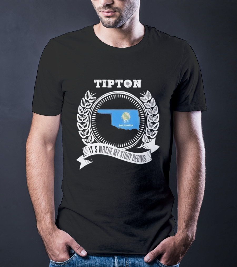 Tipton Oklahoma It's Where My Story Begins State Pride T-Shirt