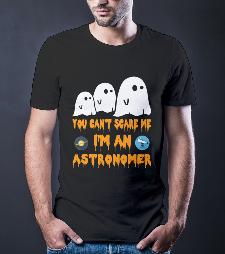 You Can't Scare Me I'm An Astronomer Ghosts Planets Telescope Halloween T-Shirt