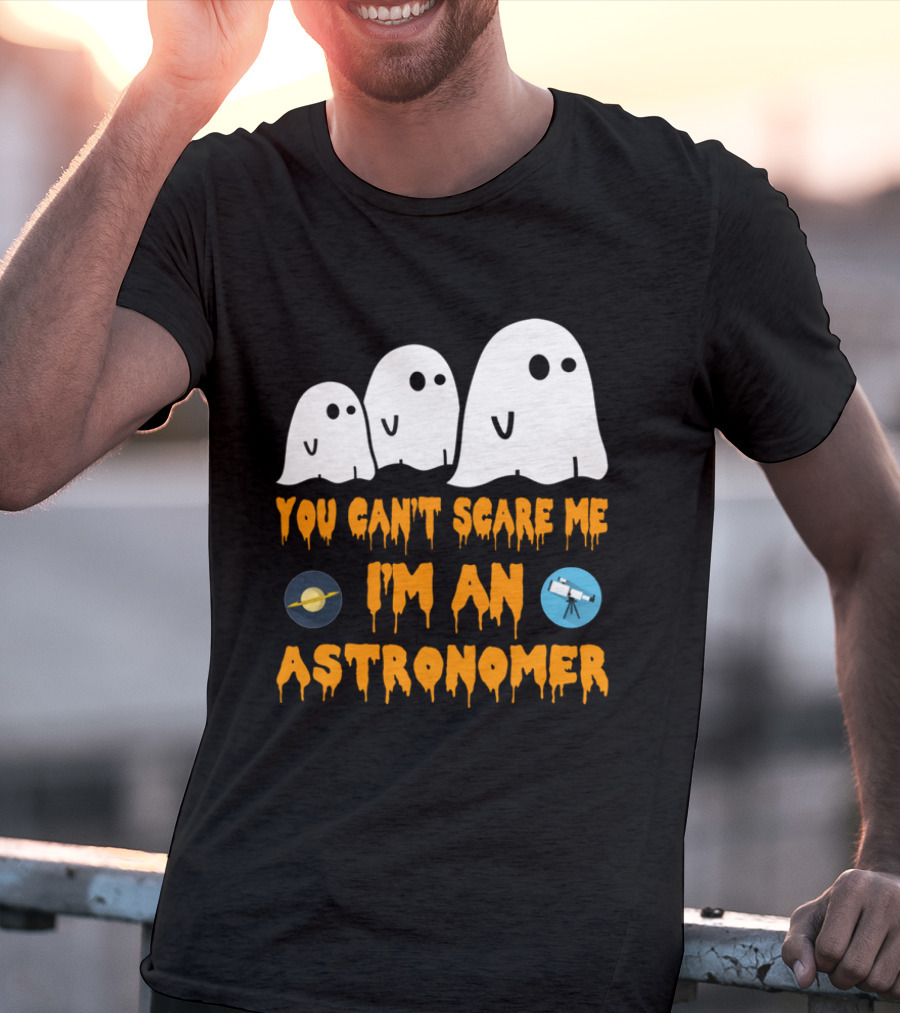 You Can't Scare Me I'm An Astronomer Ghosts Planets Telescope Halloween T-Shirt