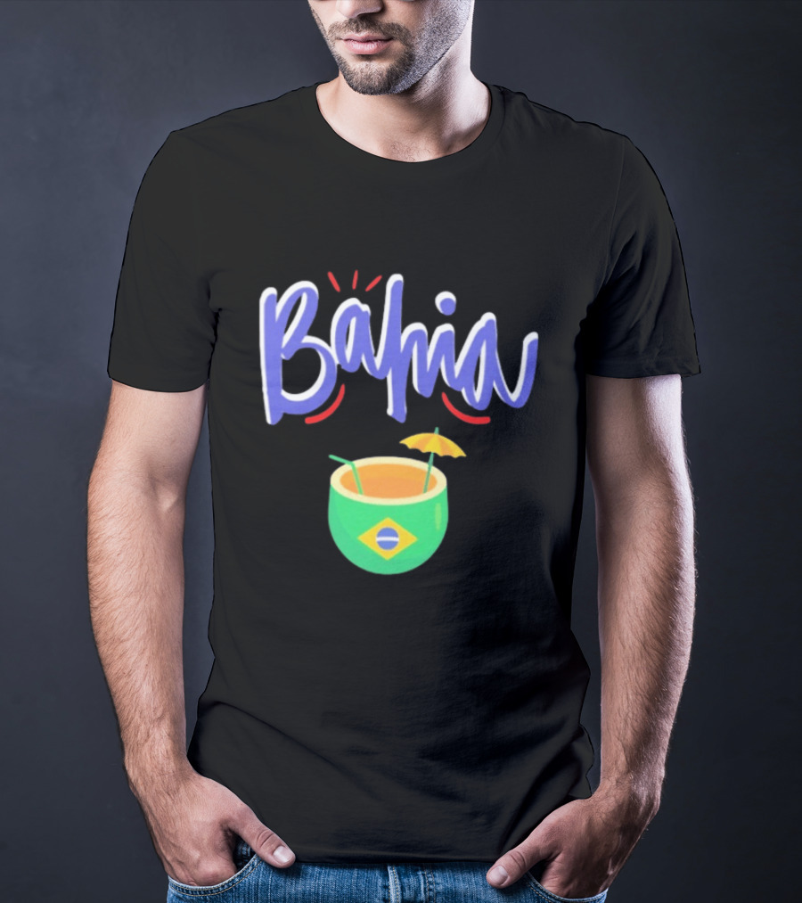 Bahia Brazil Salvador Culture Pride With Iconic Tropical Drink And Brazilian Flag T-Shirt