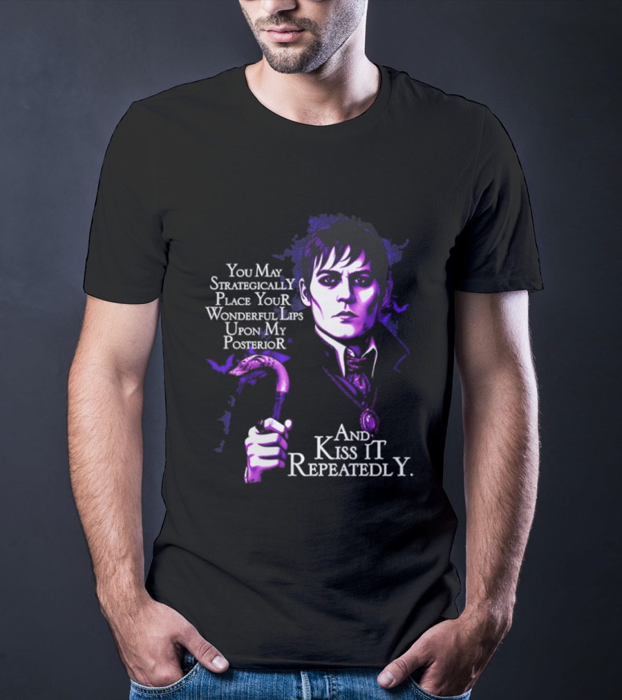 Barnabas Collins Dark Shadows You May Strategically Place Your Wonderful Lips Upon My Ior Kiss It Repeatedly T-Shirt