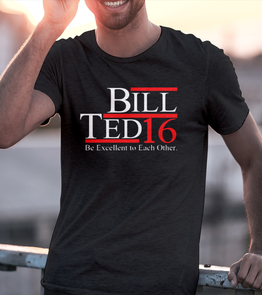 Bill Ted 16 Be Excellent To Each Other T-Shirt
