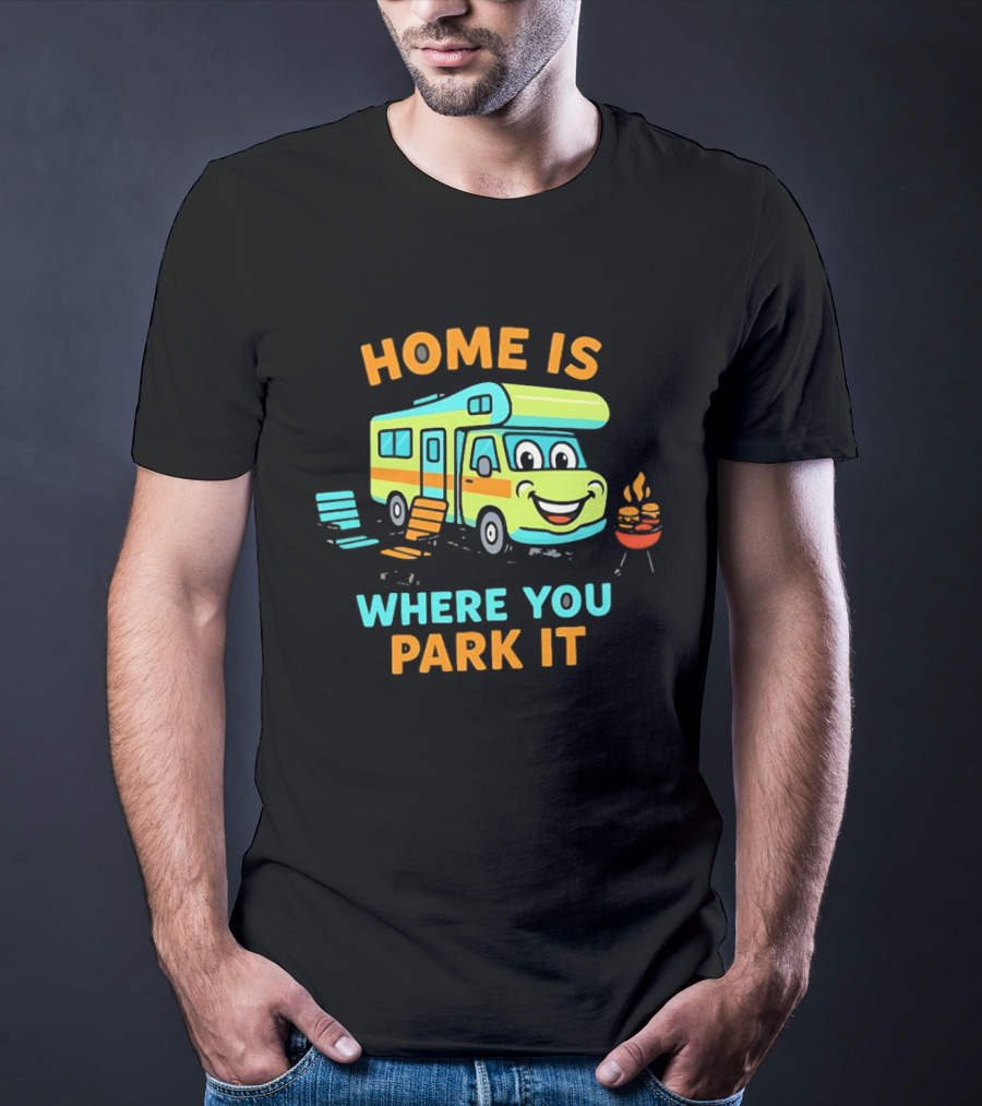 Home Is Where You Park It Fun Cartoon RV Camping Adventure T-Shirt