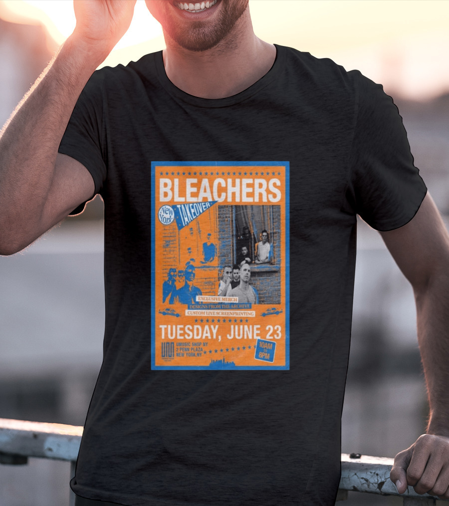 Bleachers New York Takeover June 23 Exclusive Merch Custom Live Screenprinting UMusic Shop NY 2 Penn Plaza T-Shirt