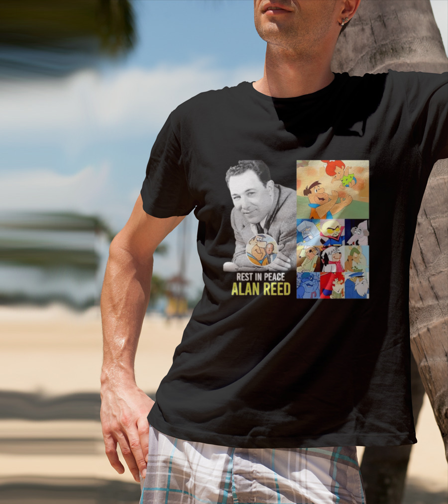 Rest In Peace Alan Reed Iconic Characters Montage Fred Flintstone Nostalgia T-Shirt