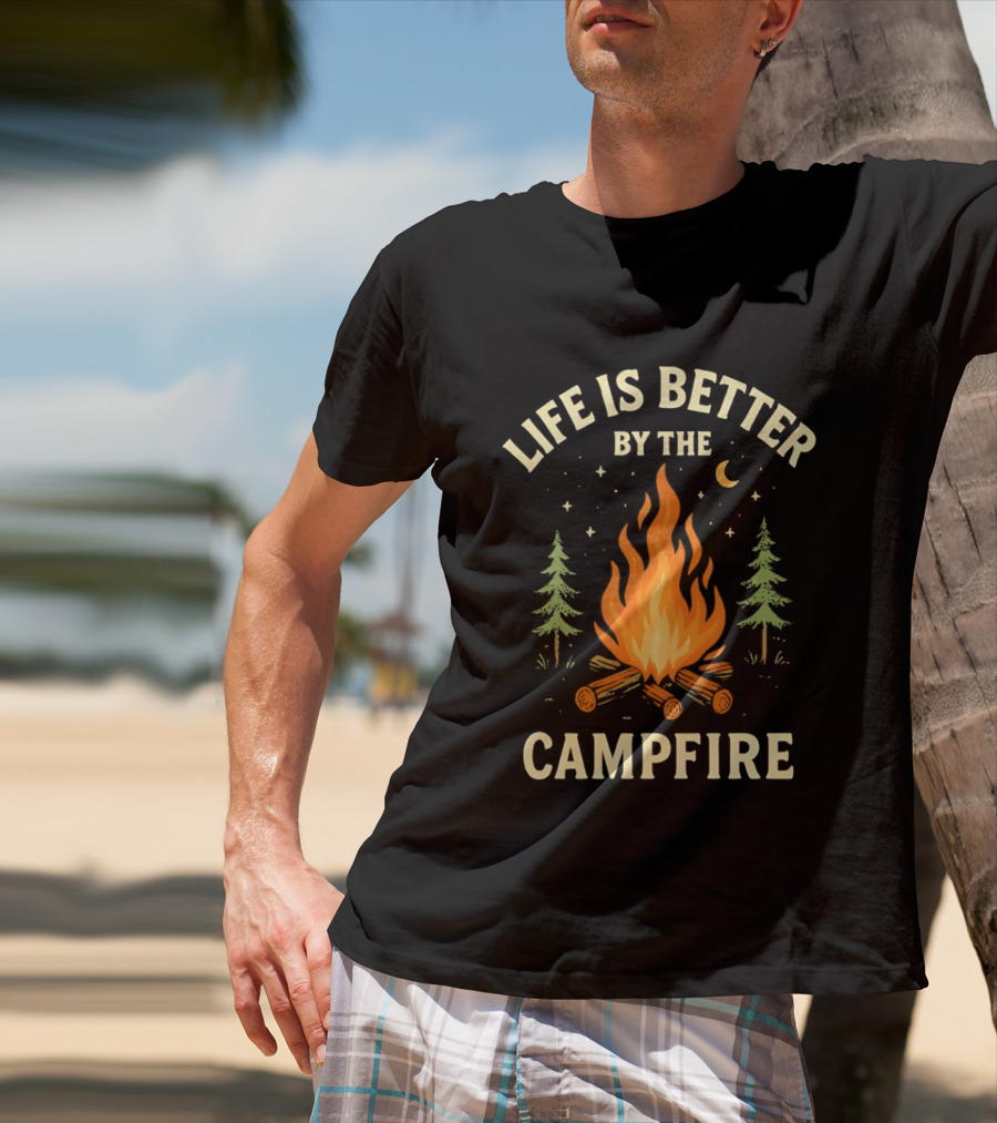 Life Is Better By The Campfire With Trees And Moon T-Shirt