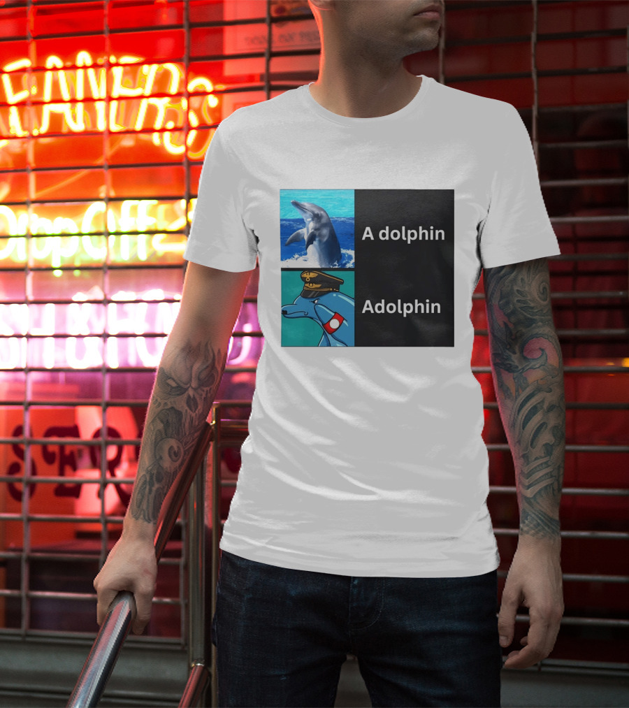 A Dolphin Adolphin Pun Wordplay Animal Meme T-Shirt