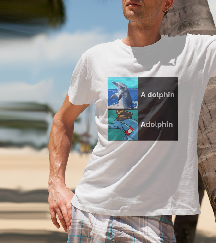 A Dolphin Adolphin Pun Wordplay Animal Meme T-Shirt