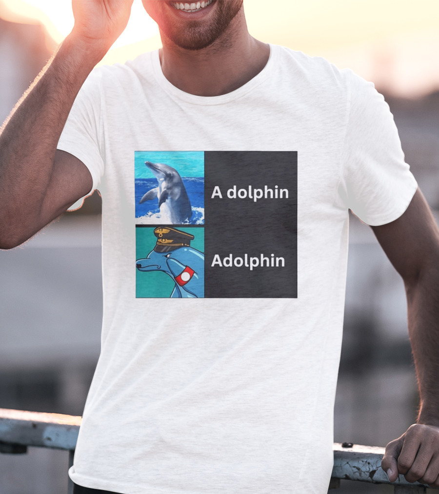 A Dolphin Adolphin Pun Wordplay Animal Meme T-Shirt