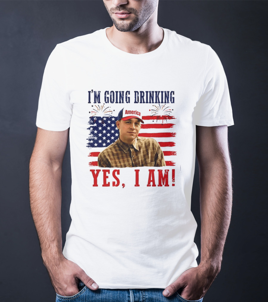 I'm Going Drinking Yes I Am 4th Of July American Flag Fireworks T-Shirt