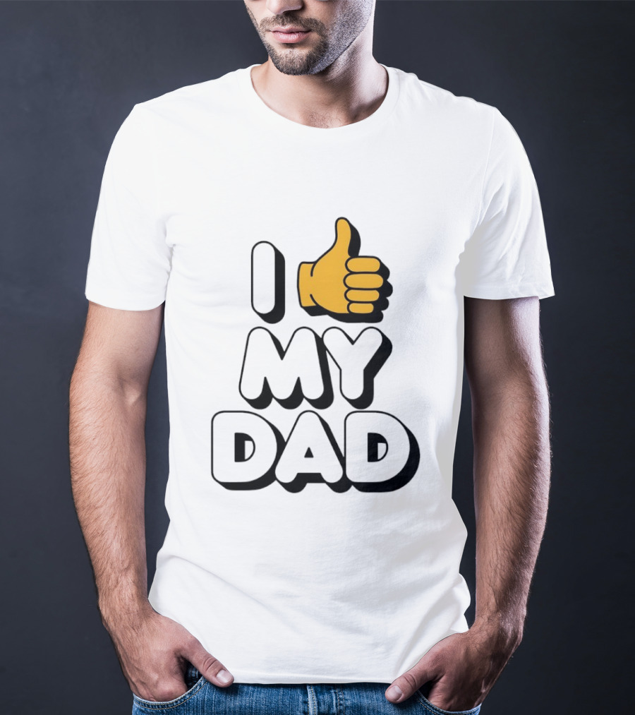 I Thumbs Up My Dad T-Shirt