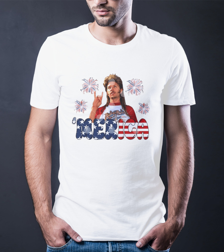 Joe Dirt 'Merica Fourth Of July Fireworks RockNRoll T-Shirt