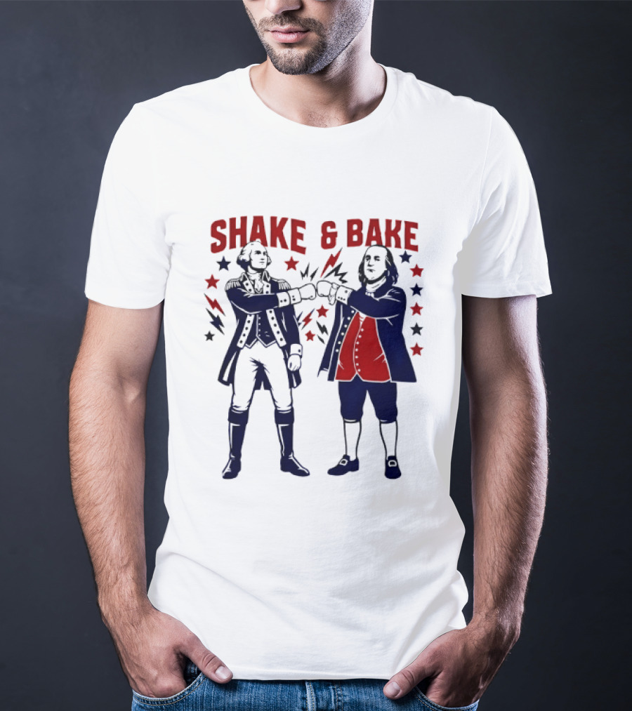 George Washington Benjamin Franklin Shake And Bake Patriotic Founding Fathers 4th Of July T-Shirt