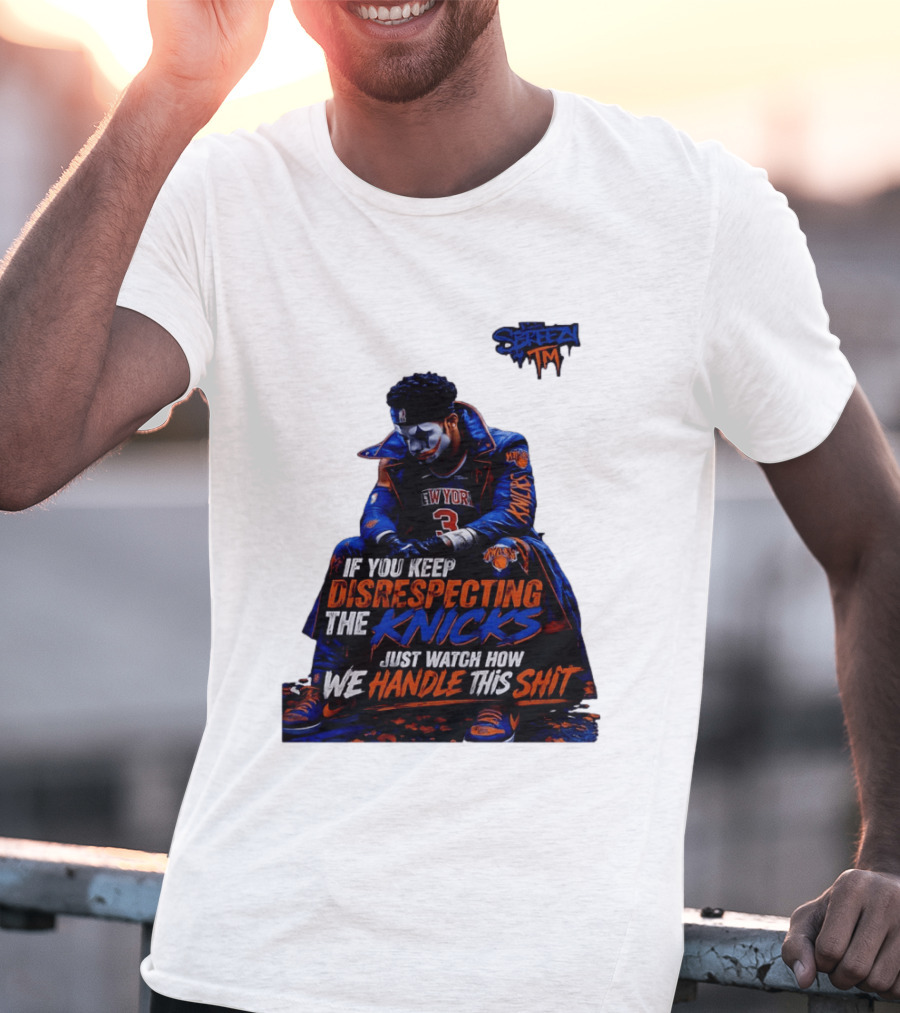 Jalen Brunson New York Knicks If You Keep Disrespecting Knicks Just How We Handle T-Shirt