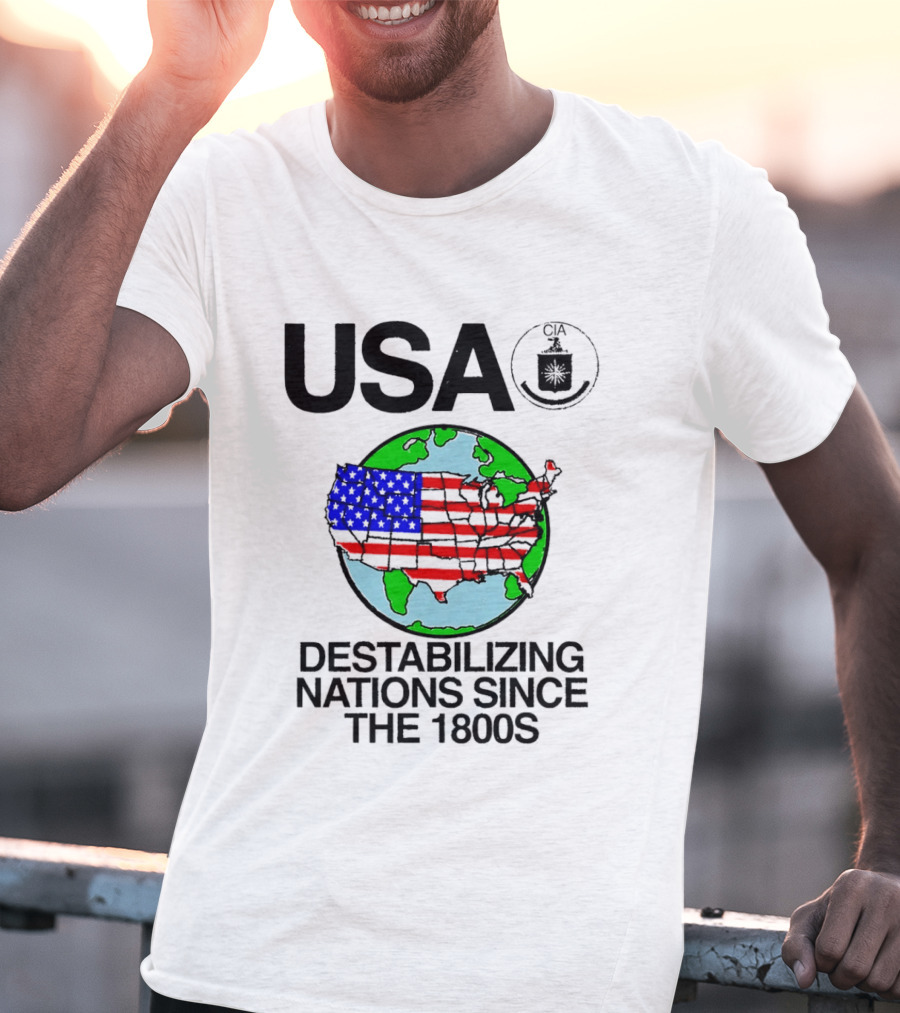 USA Destabilizing Nations Globe Map Theme Since The 1800s T-Shirt