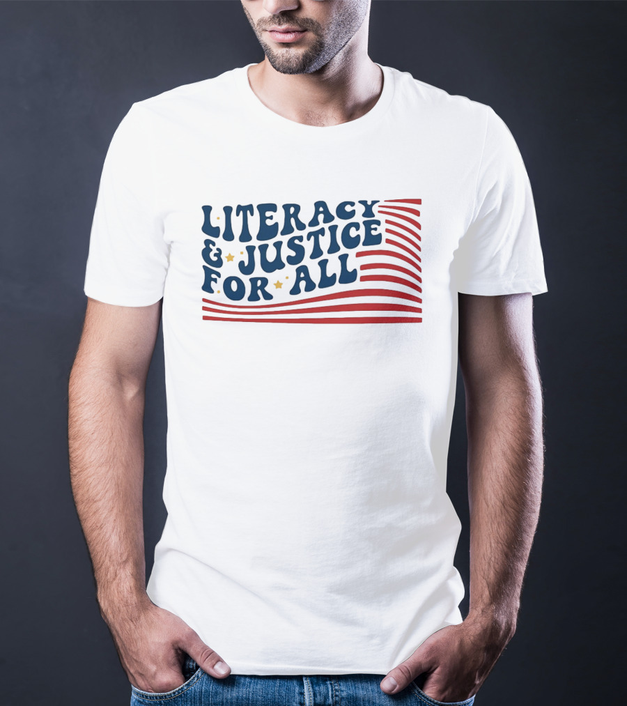 Literacy And Justice For All Reading Teacher Patriotic T-Shirt