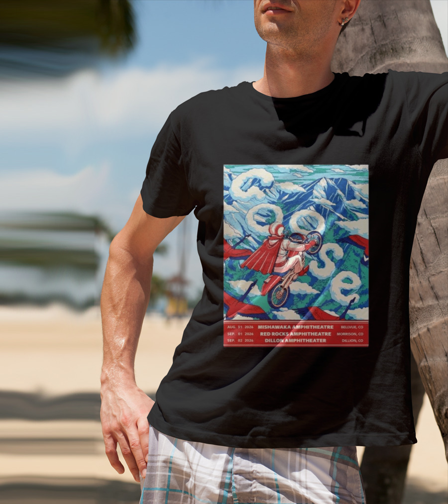 Goose Colorado Run 2026 Mishawaka Red Rocks Dillon Amphitheater August 31 To September 2 T-Shirt