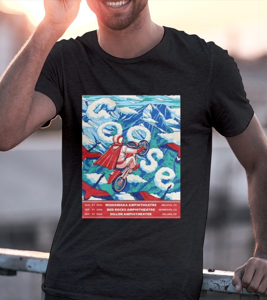 Goose Colorado Run 2026 Mishawaka Red Rocks Dillon Amphitheater August 31 To September 2 T-Shirt