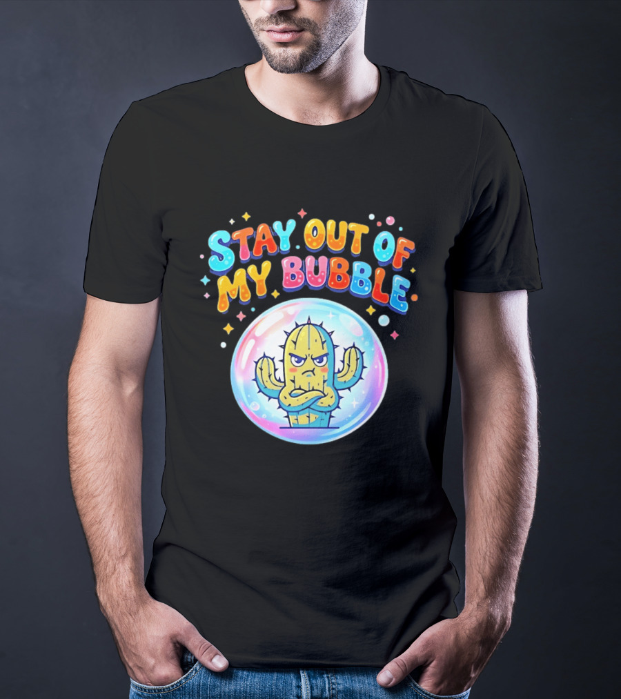 Stay Out Of My Bubble Grumpy Cactus Cartoon T-Shirt