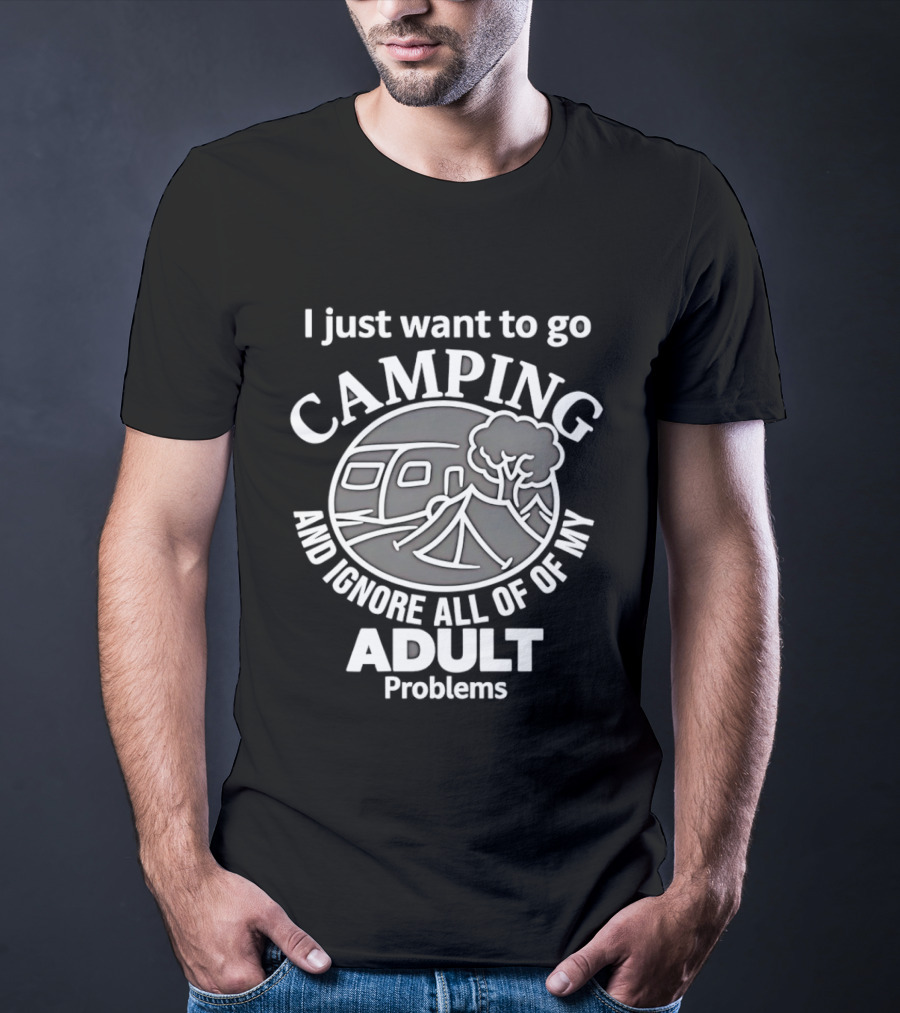 I Just Want To Go Camping And Ignore All Of My Adult Problems Vintage Camping Scene T-Shirt