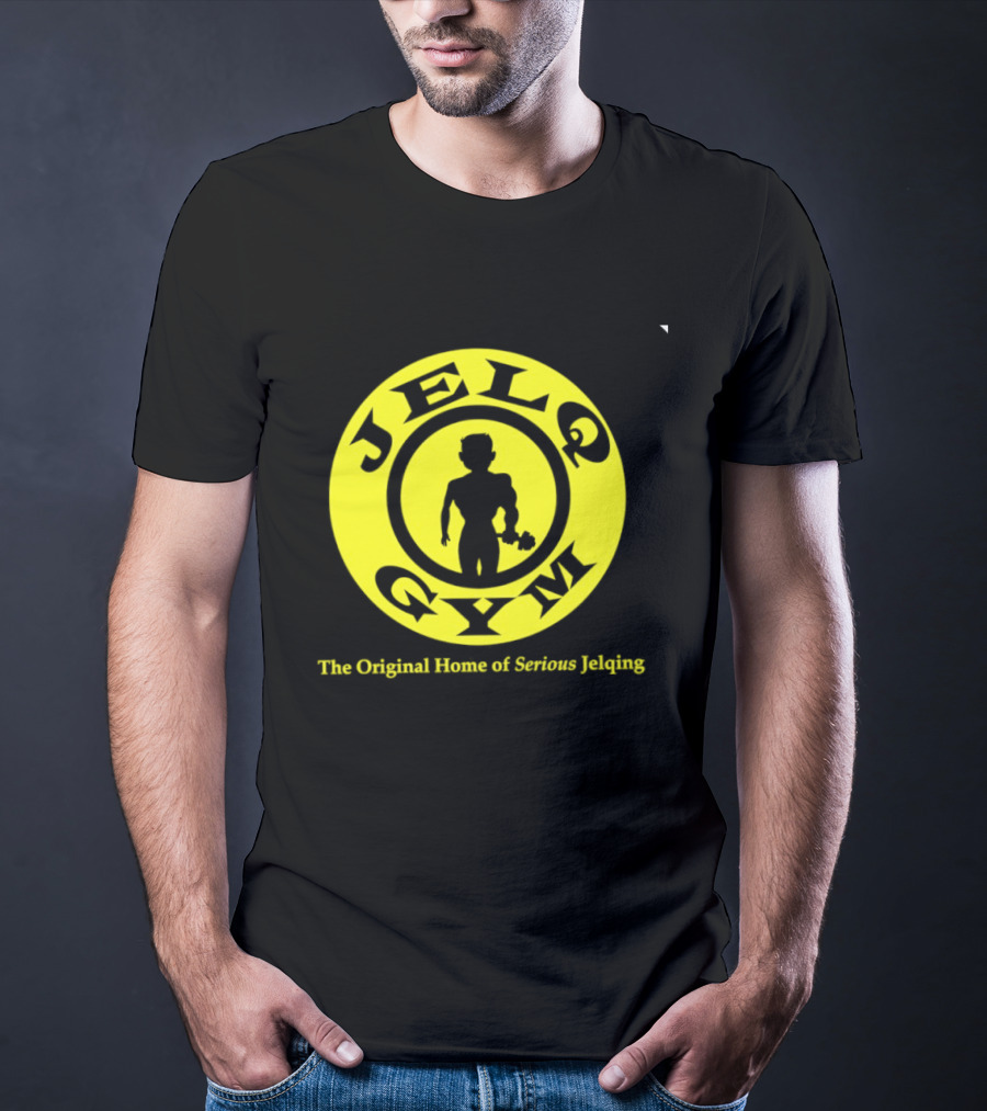 JELQ Gym The Original Home Of Serious Jelqing T-Shirt