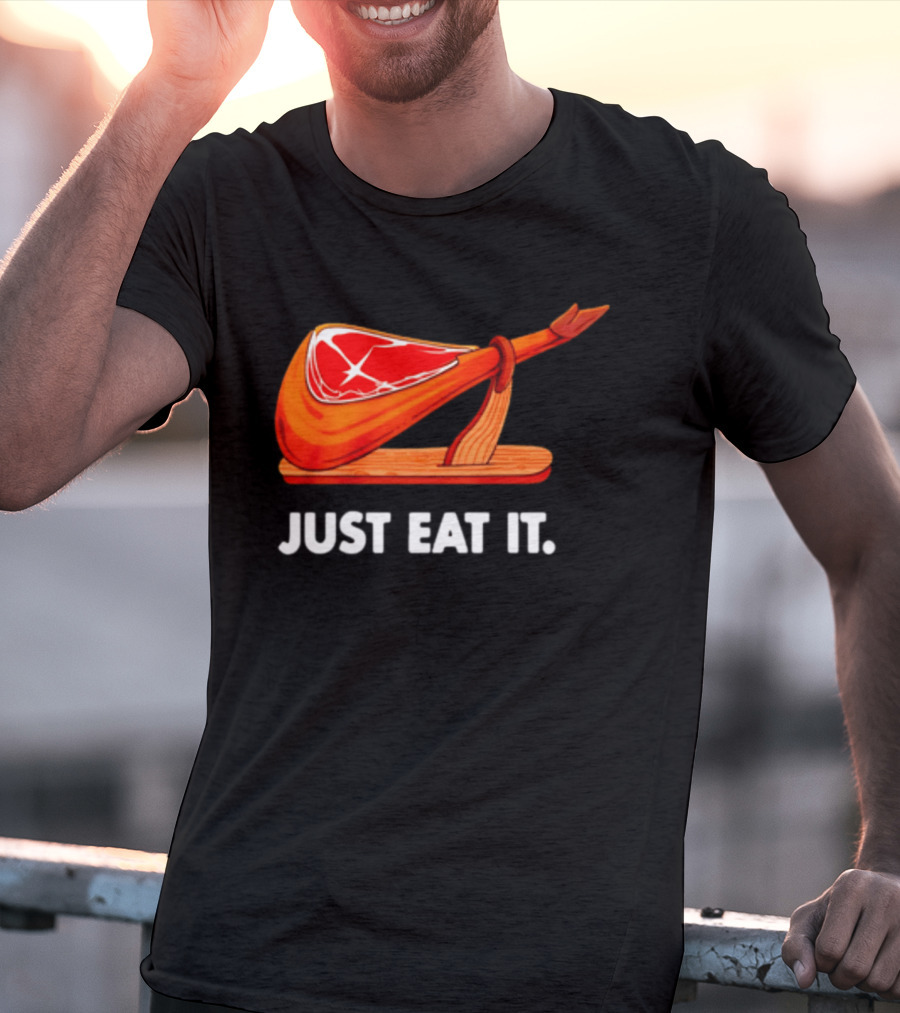 Just Eat It Jamon Iberico Ham Stand T-Shirt