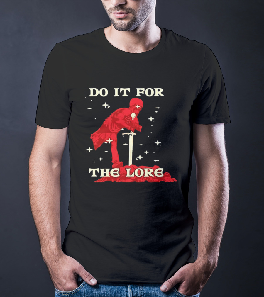 Skeleton Knight Do It For The Lore Adventure Gaming Fantasy T-Shirt