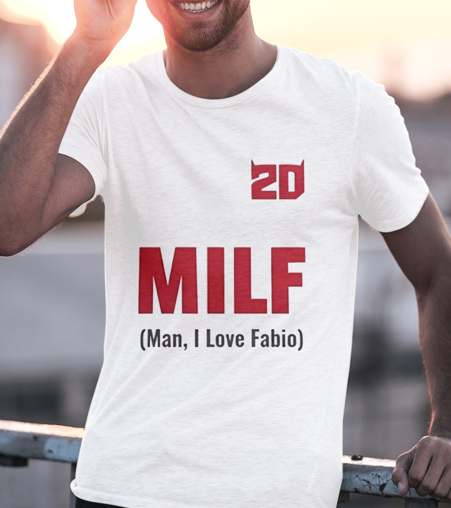 20 Milf Man I Love Fabio T-Shirt