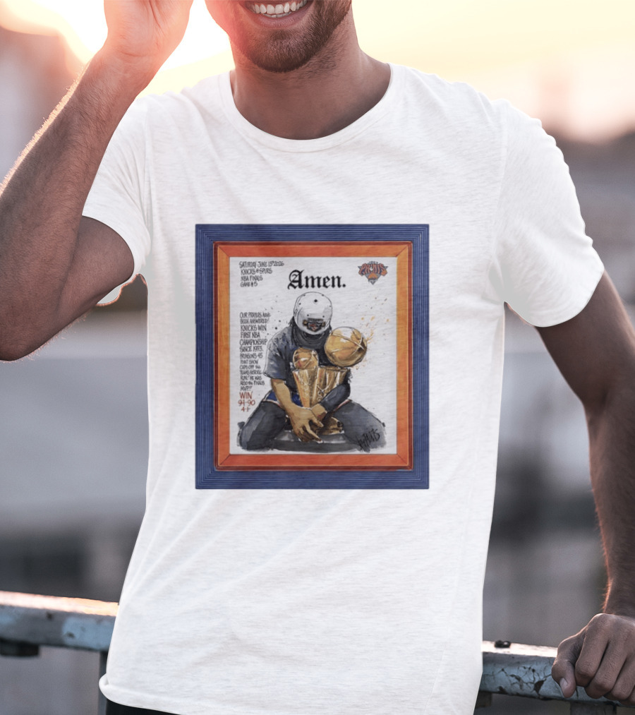 Saturday June 15 2026 Knicks Spurs NBA Finals Game 6 Amen Knicks Win First NBA Championship Since 1973 Win 4 90 47 T-Shirt