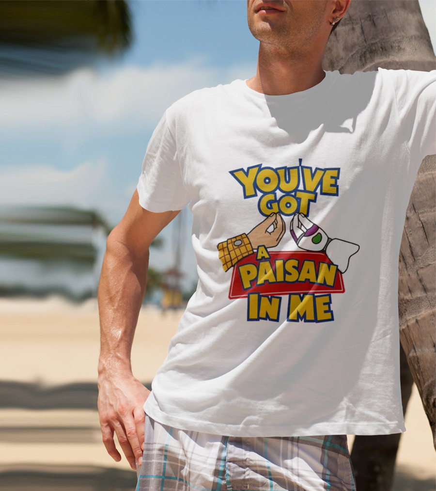 You've Got A Paisan In Me Toy Story Buzz Lightyear And Woody Gesture T-Shirt
