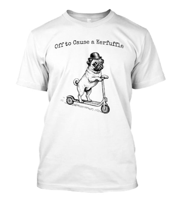 Off To Cause A Kerfuffle Scooter Pug T-Shirt