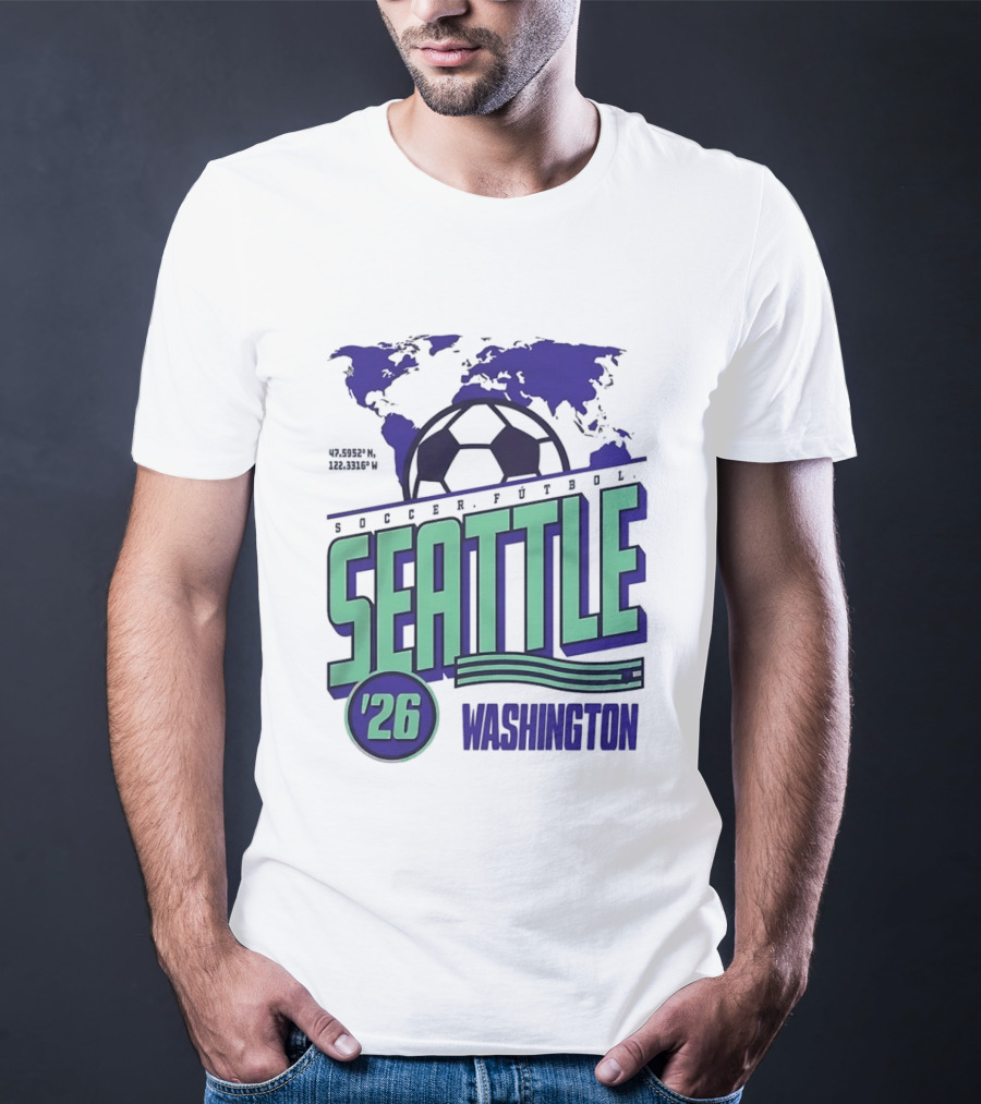 Seattle Washington Soccer Futbol 2026 World's Game T-Shirt