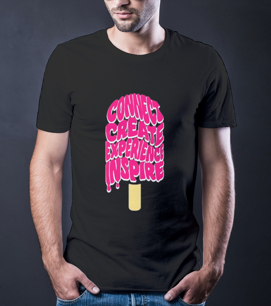 Connect Create Experience Inspire Popsicle T-Shirt