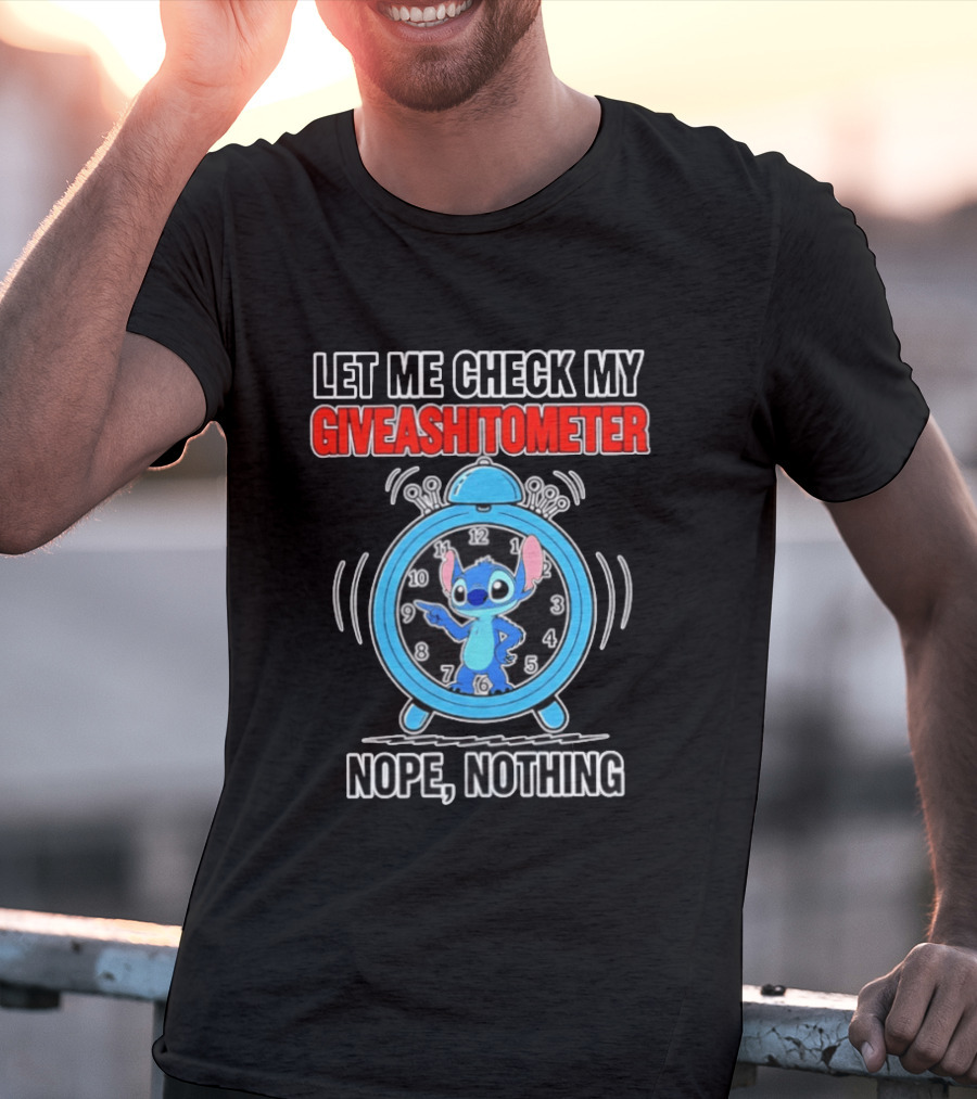 Let Me Check My Giveashitometer Nope Nothing Stitch T-Shirt