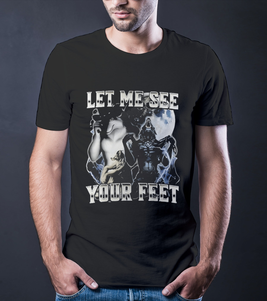 Let Me See Your Feet Howling Wolves Moon Meme T-Shirt