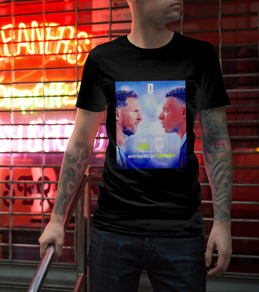 Messi 18 Goals Vs Mbappe 16 Goals Who Comes Out On Top FIFA 2022 T-Shirt