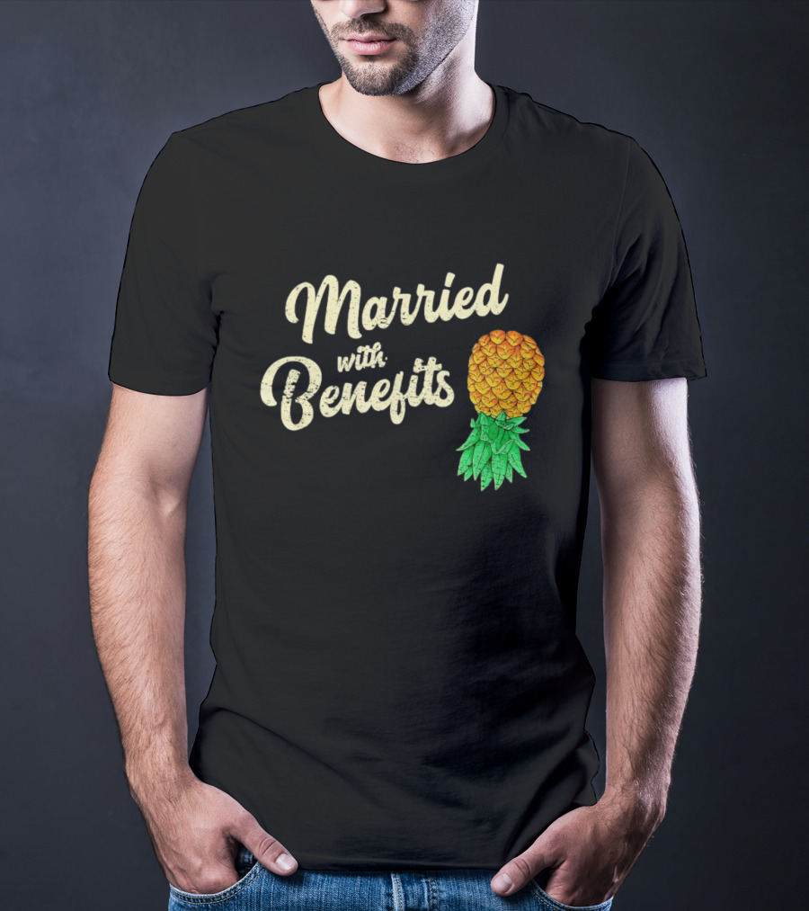 Married With Benefits Upside Down Pineapple Subtle Swinger T-Shirt