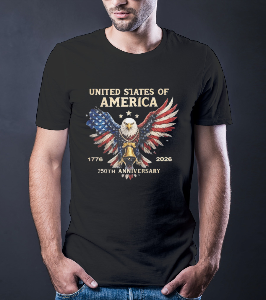 United States Of America 1776 2026 250th Anniversary Independence Day Patriotic Eagle With Liberty Bell T-Shirt