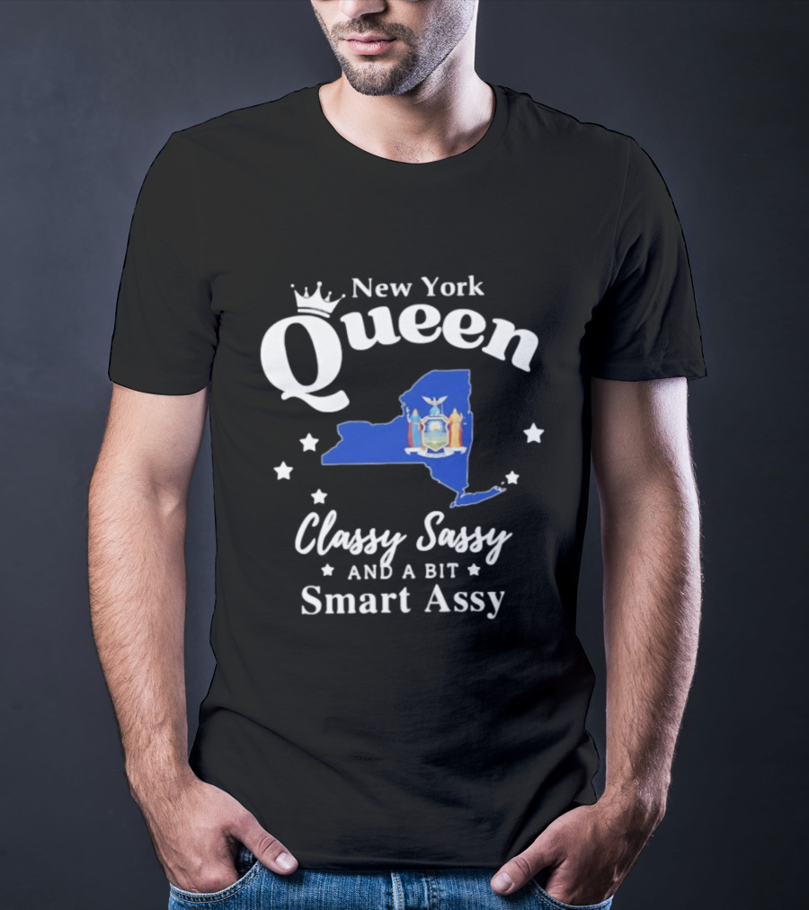 New York Queen Classy Sassy And A Bit Smart Assy State Map With Crown And Stars T-Shirt