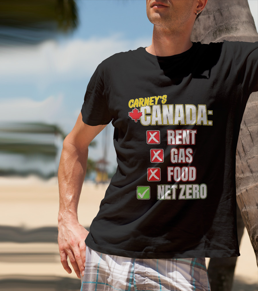 Carney's Canada Rent Gas Food Net Zero Maple Leaf Checkmarks T-Shirt