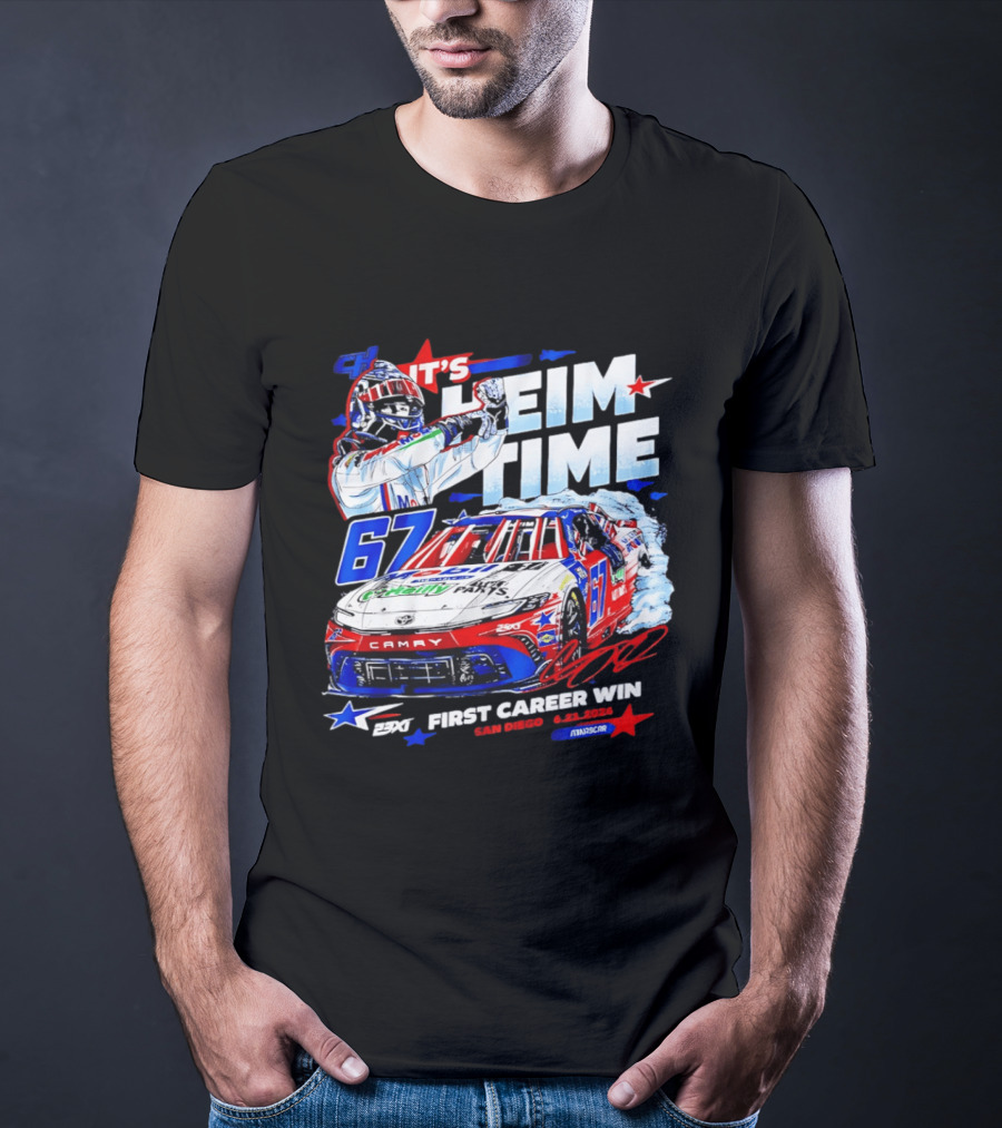 It's Heim Time 67 First Career Win San Diego 2023 NASCAR T-Shirt