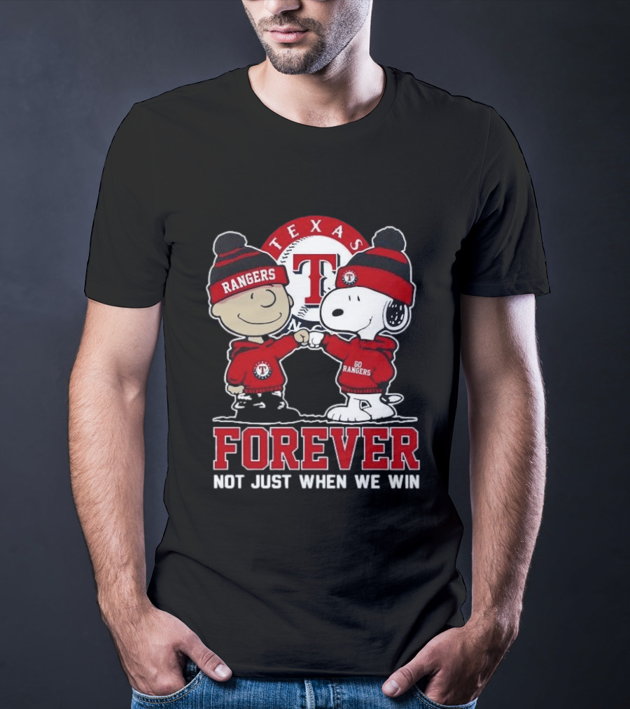 Texas Rangers Snoopy Peanuts Characters Forever Not Just When We Win T-Shirt