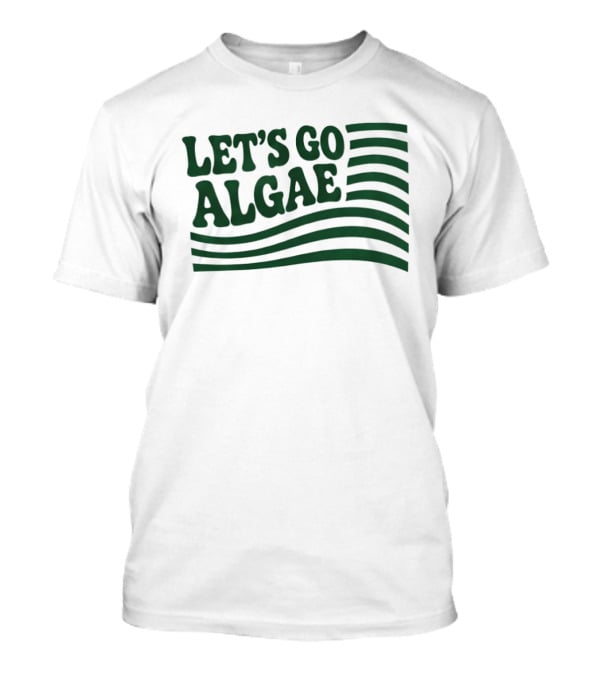 Let's Go Algae Reflecting Pool Green Again Team Algae T-Shirt
