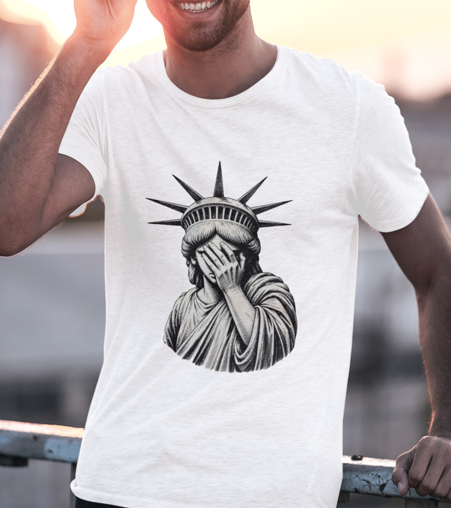 The State Of Things Statue Of Liberty Facepalm T-Shirt