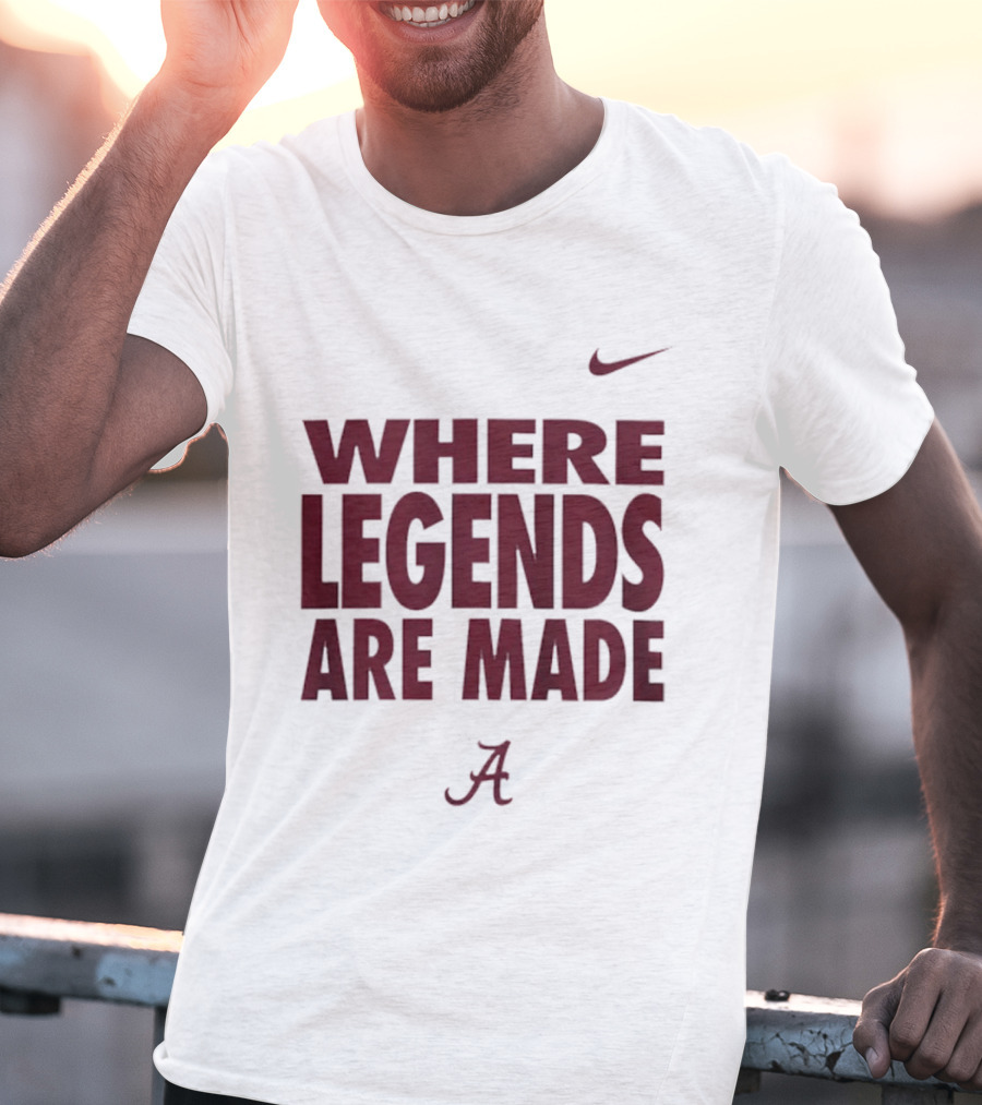 Alabama Crimson Tide Nike Where Legends Are Made T-Shirt