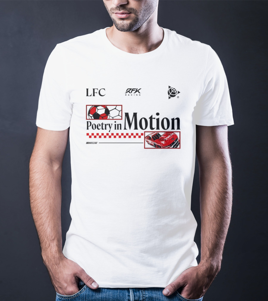 LFC RFK Racing Poetry In Motion NASCAR T-Shirt