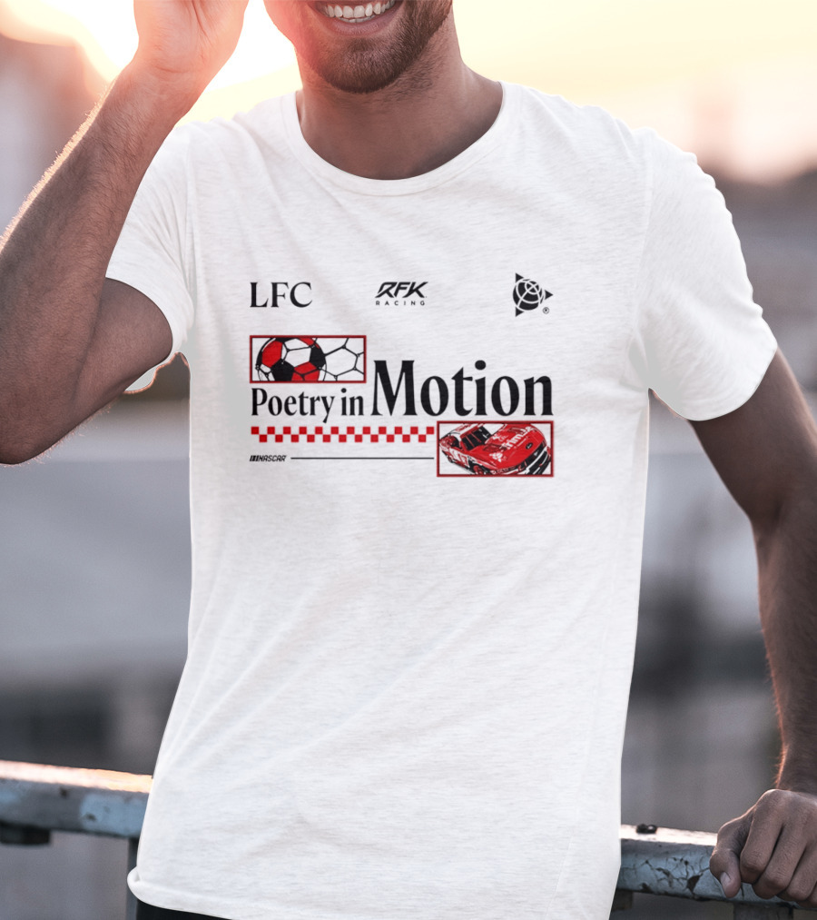LFC RFK Racing Poetry In Motion NASCAR T-Shirt