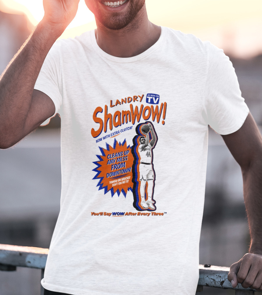 Landry Shamet ShamWow TV Extra Cleans Up Any Mess Downtown New York Knicks NBA T-Shirt