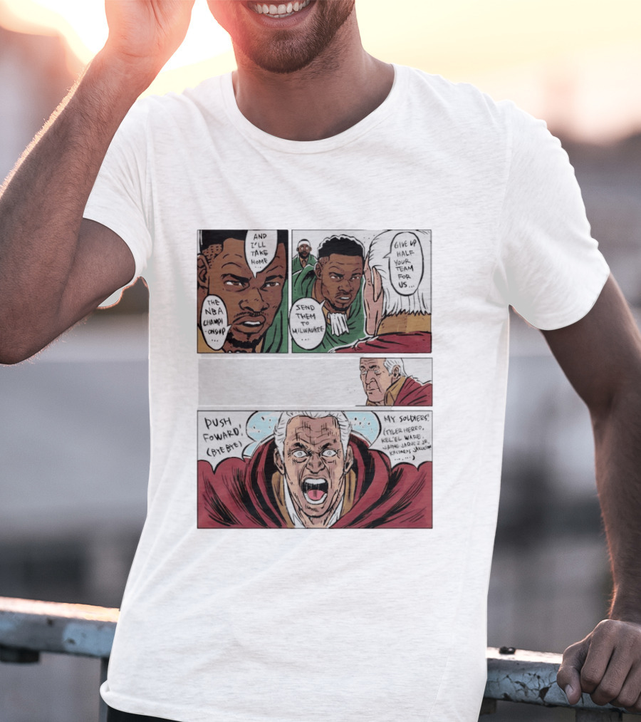 Milwaukee Bucks Giannis Antetokounmpo To Miami Give Up Half Your Team NBA Champion Push Forward T-Shirt
