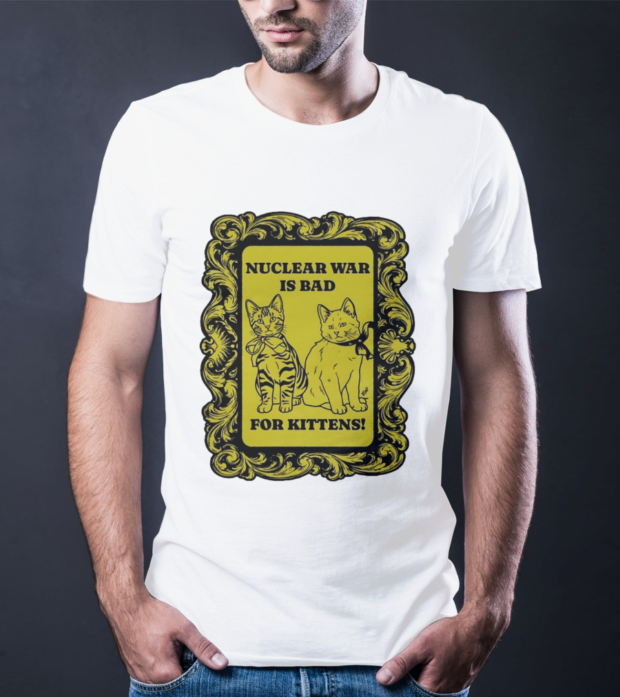Nuclear War Is Bad For Kittens Vintage Style Kittens Motif T-Shirt